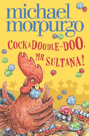 [Mudpuddle Farm 01] • Cockadoodle-Doo, Mr Sultana!